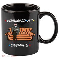 Weekend At Bernie's Meme 11oz C Handle Ceramic Mug