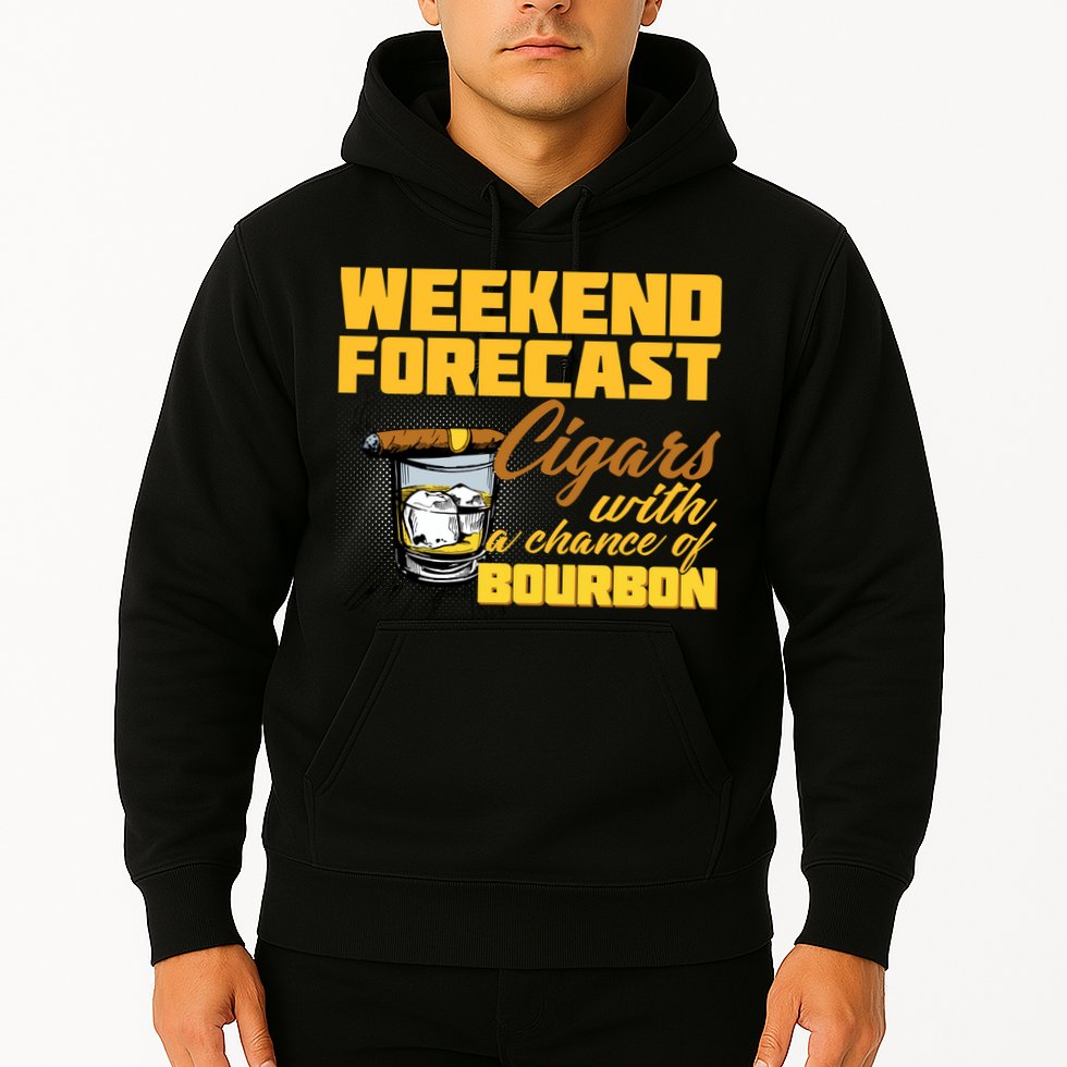 Weekend Forcast Cigars and Bourbon Hoodie
