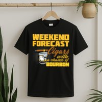 Weekend Forcast Cigars and Bourbon T-Shirt