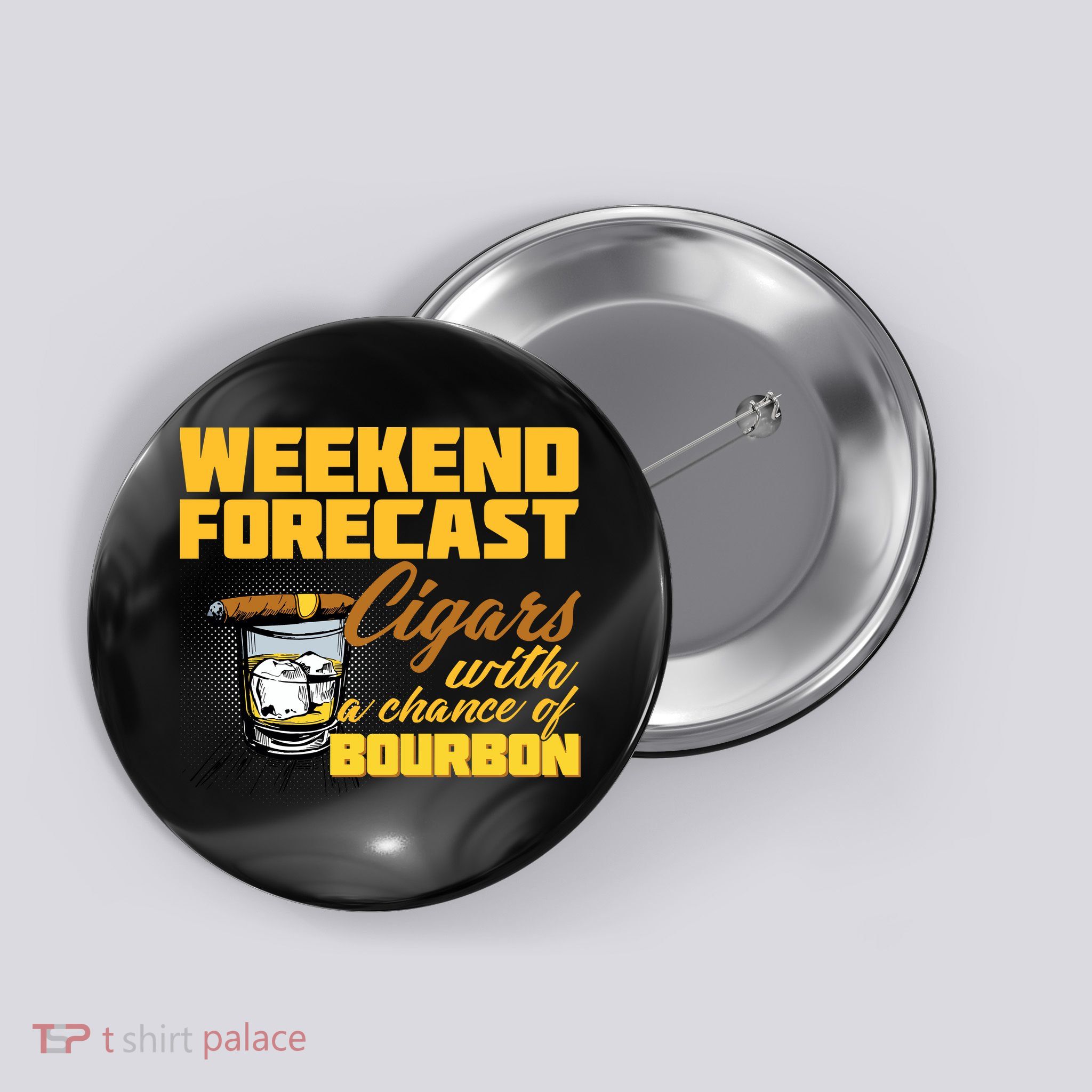 Weekend Forcast Cigars and Bourbon Button
