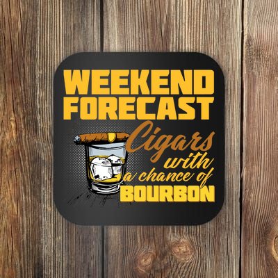 Weekend Forcast Cigars and Bourbon Coaster