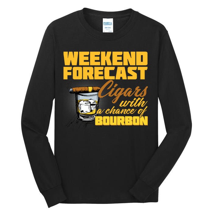 Weekend Forcast Cigars and Bourbon Tall Long Sleeve T-Shirt