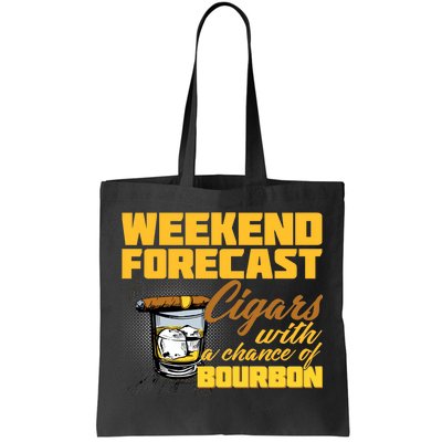 Weekend Forcast Cigars and Bourbon Tote Bag