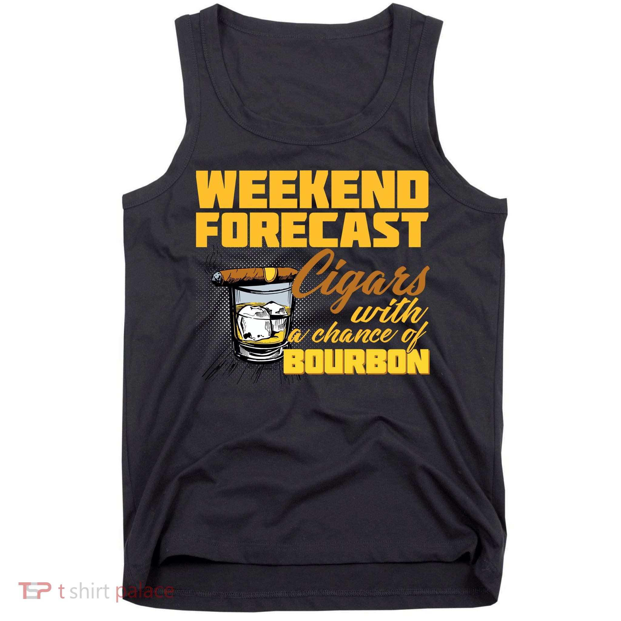 Weekend Forcast Cigars and Bourbon Tank Top