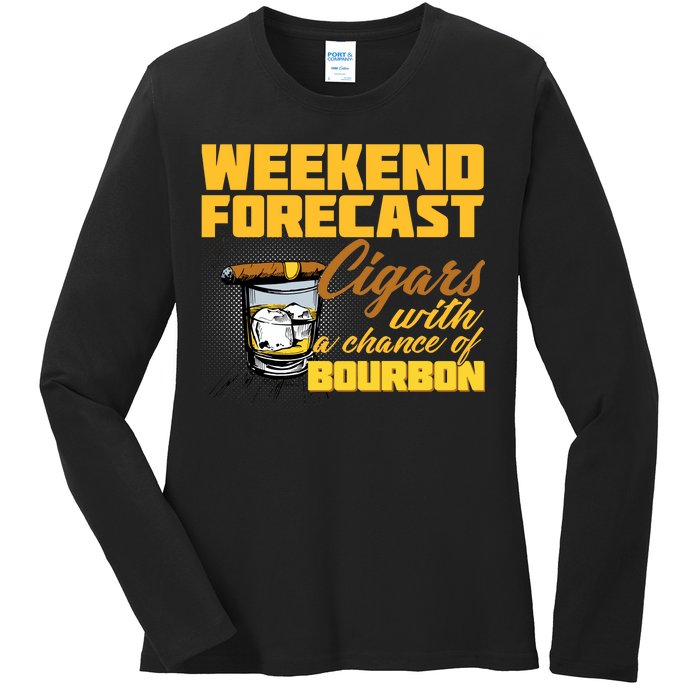 Weekend Forcast Cigars and Bourbon Ladies Long Sleeve Shirt