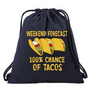 Weekend Forecast 100 Percent Chance Of Tacos Drawstring Bag