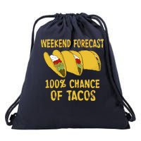 Weekend Forecast 100 Percent Chance Of Tacos Drawstring Bag