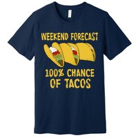 Weekend Forecast 100 Percent Chance Of Tacos Premium T-Shirt