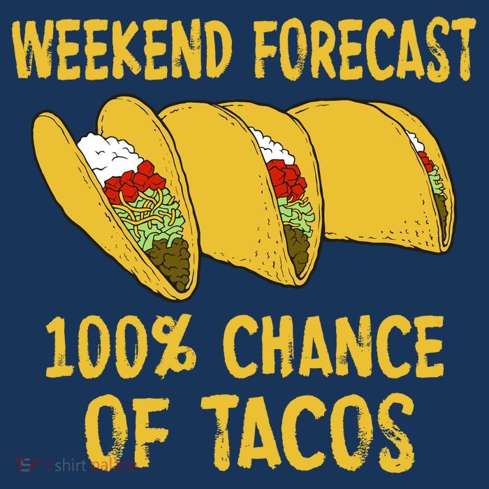 Weekend Forecast 100 Percent Chance Of Tacos 25L Jumbo Tote