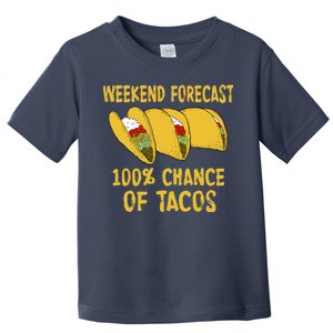 Weekend Forecast 100 Percent Chance Of Tacos Toddler T-Shirt