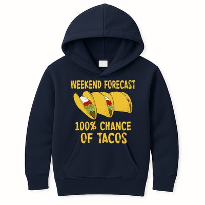 Weekend Forecast 100 Percent Chance Of Tacos Kids Hoodie