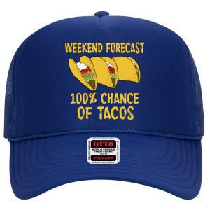 Weekend Forecast 100 Percent Chance Of Tacos High Crown Mesh Back Trucker Hat