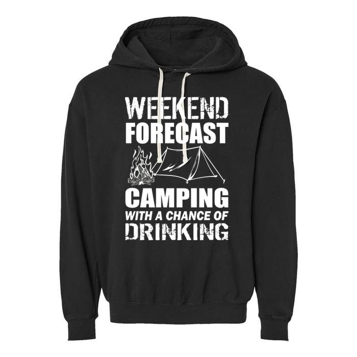 Weekend Forecast Camping With A Chance Of Drinking Garment-Dyed Fleece Hoodie
