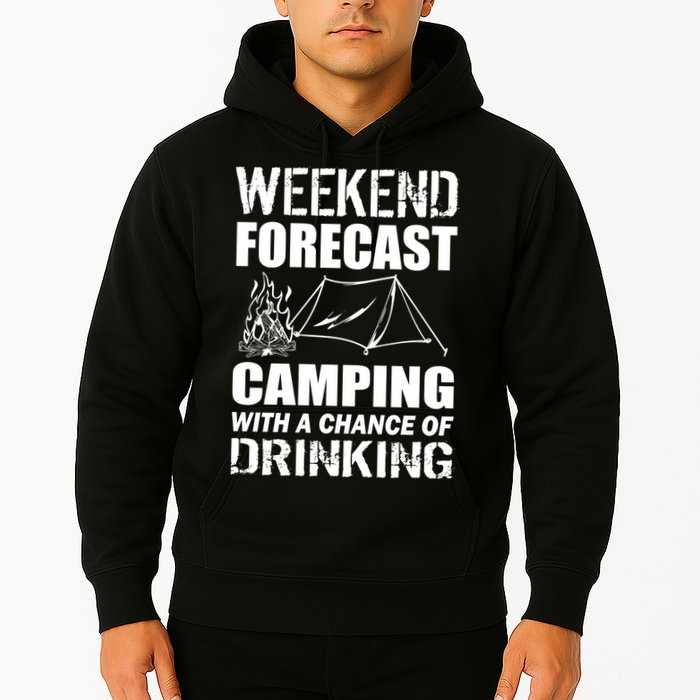 Weekend Forecast Camping With A Chance Of Drinking Hoodie