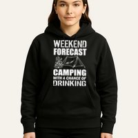 Weekend Forecast Camping With A Chance Of Drinking Hoodie