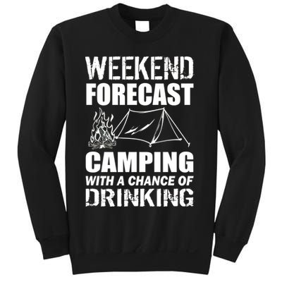 Weekend Forecast Camping With A Chance Of Drinking Sweatshirt