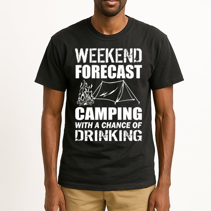 Weekend Forecast Camping With A Chance Of Drinking Tall T-Shirt