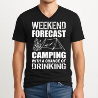 Weekend Forecast Camping With A Chance Of Drinking V-Neck T-Shirt
