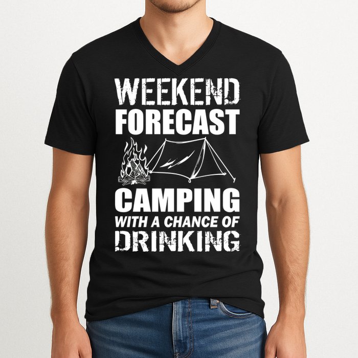 Weekend Forecast Camping With A Chance Of Drinking V-Neck T-Shirt