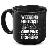 Weekend Forecast Camping With A Chance Of Drinking 15oz Campfire Ceramic Mug