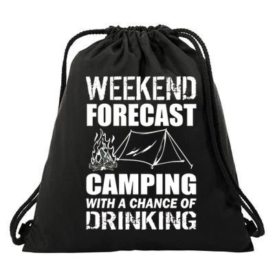 Weekend Forecast Camping With A Chance Of Drinking Drawstring Bag