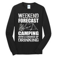 Weekend Forecast Camping With A Chance Of Drinking Tall Long Sleeve T-Shirt