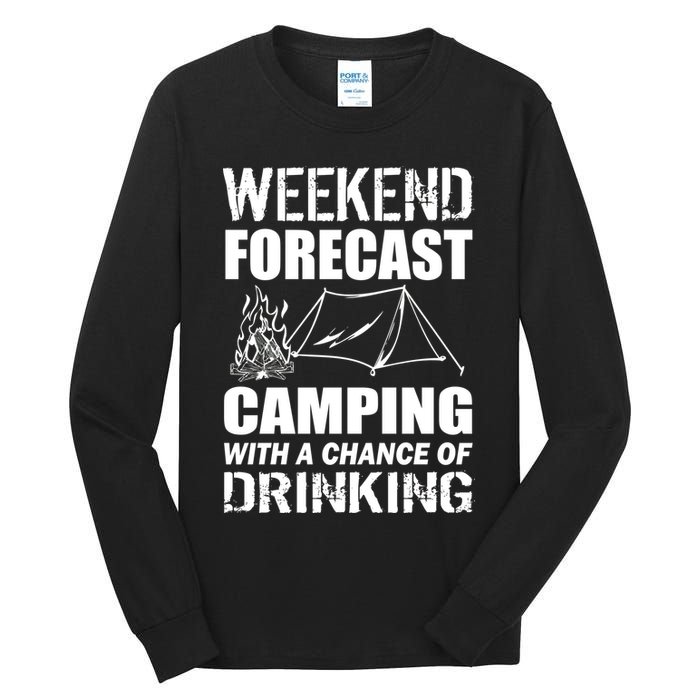 Weekend Forecast Camping With A Chance Of Drinking Tall Long Sleeve T-Shirt