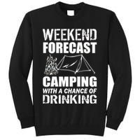 Weekend Forecast Camping With A Chance Of Drinking Tall Sweatshirt