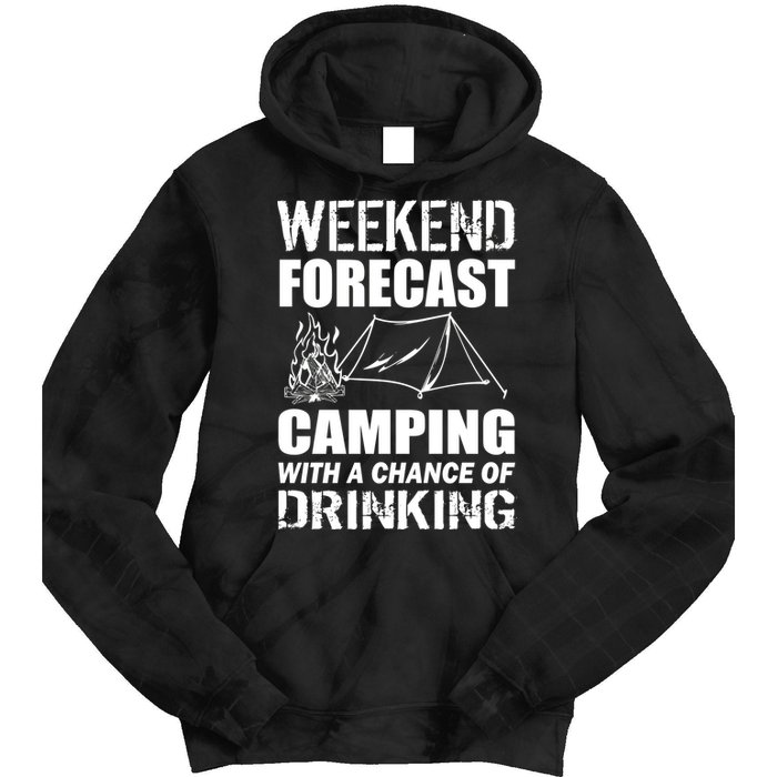 Weekend Forecast Camping With A Chance Of Drinking Tie Dye Hoodie