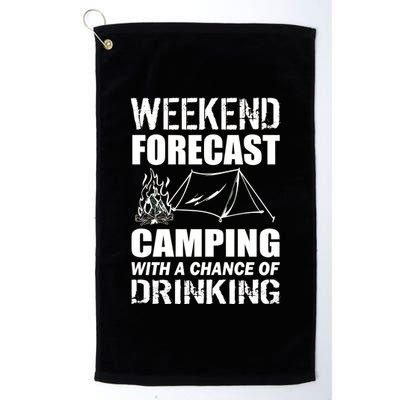 Weekend Forecast Camping With A Chance Of Drinking Platinum Collection Golf Towel