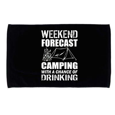 Weekend Forecast Camping With A Chance Of Drinking Microfiber Hand Towel