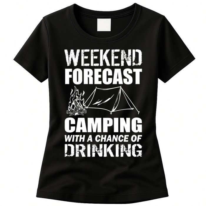 Weekend Forecast Camping With A Chance Of Drinking Womens T-Shirt