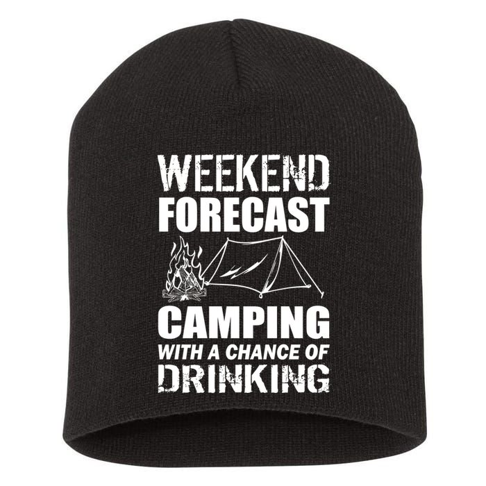 Weekend Forecast Camping With A Chance Of Drinking Short Acrylic Beanie