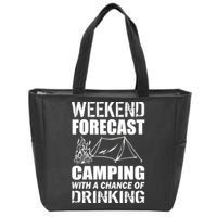 Weekend Forecast Camping With A Chance Of Drinking Zip Tote Bag