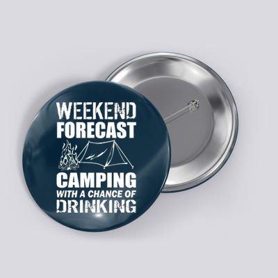 Weekend Forecast Camping With A Chance Of Drinking Button