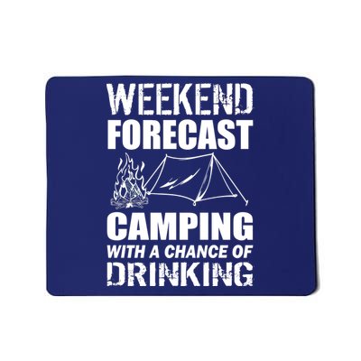 Weekend Forecast Camping With A Chance Of Drinking Mousepad