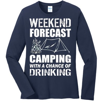 Weekend Forecast Camping With A Chance Of Drinking Ladies Long Sleeve Shirt