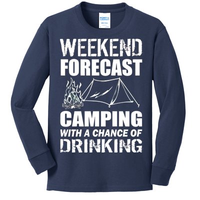 Weekend Forecast Camping With A Chance Of Drinking Kids Long Sleeve Shirt