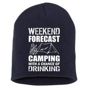 Weekend Forecast Camping With A Chance Of Drinking Short Acrylic Beanie