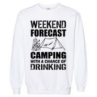 Weekend Forecast Camping With A Chance Of Drinking Garment-Dyed Sweatshirt
