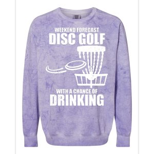 Weekend Forecast Disc Golf Chance Of Drinking Colorblast Crewneck Sweatshirt