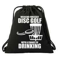Weekend Forecast Disc Golf Chance Of Drinking Drawstring Bag