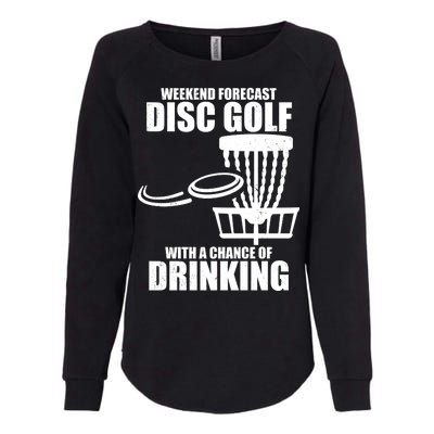 Weekend Forecast Disc Golf Chance Of Drinking Womens California Wash Sweatshirt