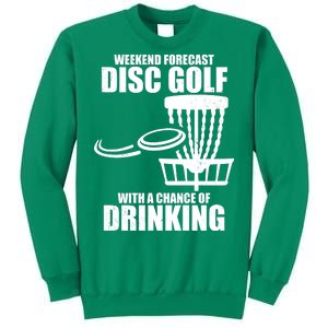 Weekend Forecast Disc Golf Chance Of Drinking Sweatshirt