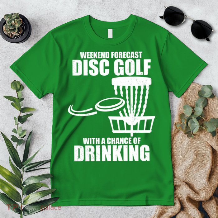 Weekend Forecast Disc Golf Chance Of Drinking Premium T-Shirt