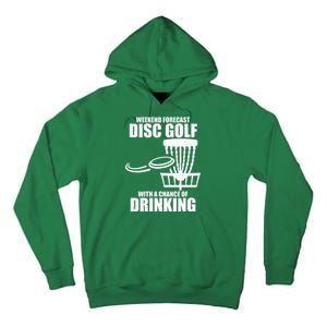 Weekend Forecast Disc Golf Chance Of Drinking Tall Hoodie