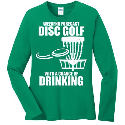 Weekend Forecast Disc Golf Chance Of Drinking Ladies Long Sleeve Shirt