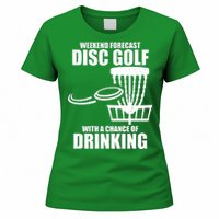 Weekend Forecast Disc Golf Chance Of Drinking Women's T-Shirt