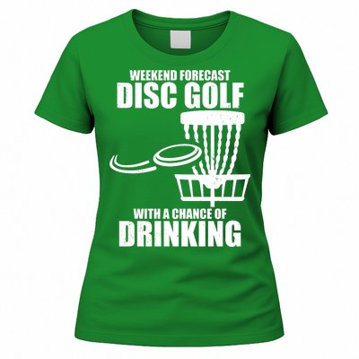 Weekend Forecast Disc Golf Chance Of Drinking Women's T-Shirt