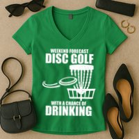 Weekend Forecast Disc Golf Chance Of Drinking Women's V-Neck T-Shirt